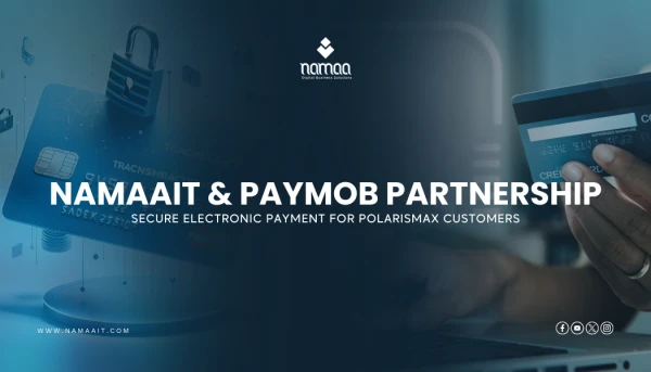 NamaaIT and Paymob New Partnership: Seamless Payments for PolarisMAX Stores