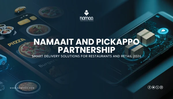 Namaa and Pickappo Partnership: Game-Changing Delivery Solutions for Restaurants and Retail