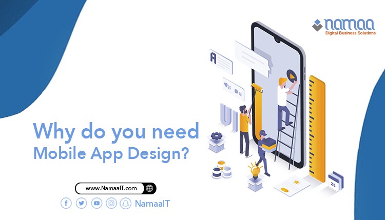 Why do you need Mobile App Design ?