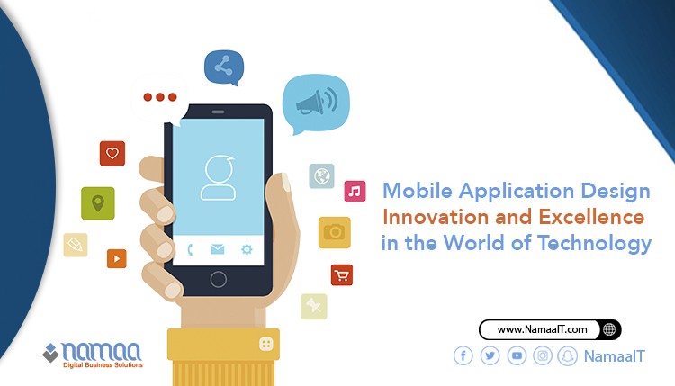 Mobile Application Design: Innovation and Excellence in the World of Technology