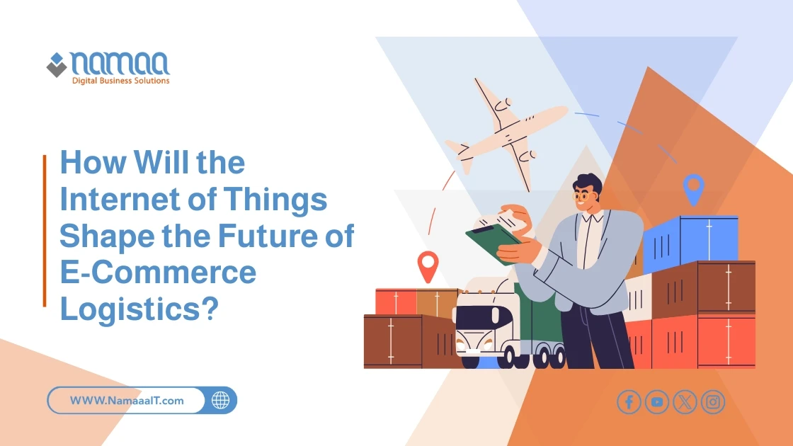 How Will the Internet of Things Shape the Future of E-Commerce Logistics?