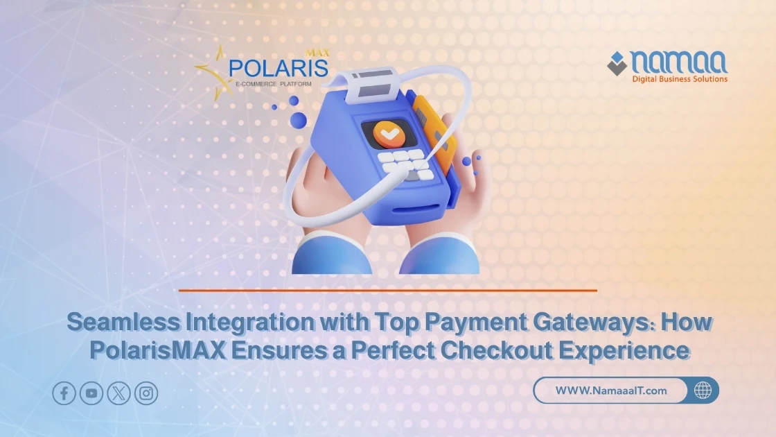 Seamless Integration with Top Payment Gateways: How PolarisMAX Ensures ...